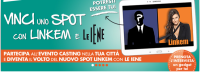 Partecipa all’evento Linkem e diventa il volto del prossimo spot TV con Le Iene!